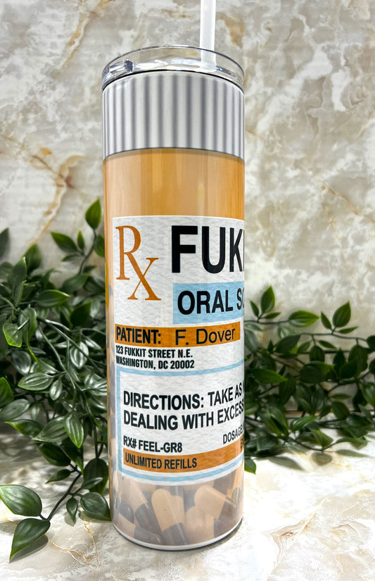 Stainless Steel, Tumbler, removable lid, witty, humor, funny, fukitol, cheeky, pill bottle