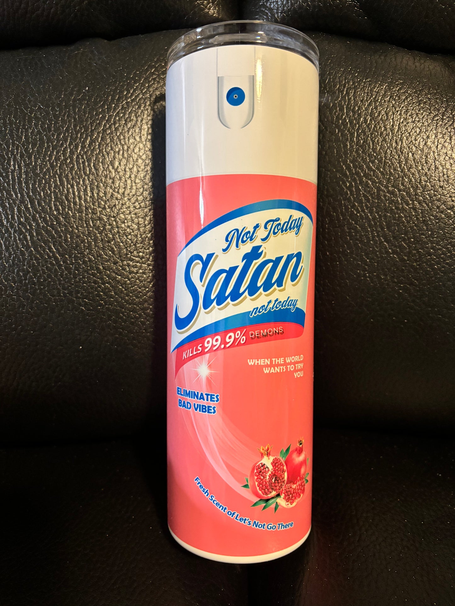 Personalized Tumbler, Not Today Satan Spray, Cleaning Supply, Funny, Gag Gift, Cup, White Elephant, Custom Sublimation, Hot and Cold Drinks